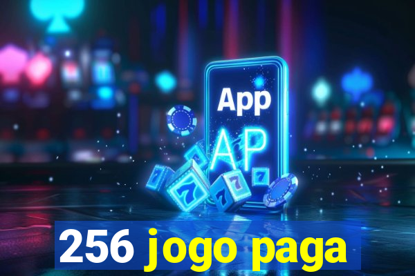 256 jogo paga